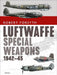 Luftwaffe Special Weapons 1942-45 by Robert Forsyth