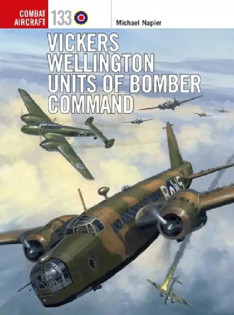 Vickers Wellington Units of Bomber Command by Michael Napier