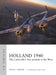 Holland 1940: The Luftwaffe's First Setback in the West by Ryan K. Noppen