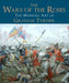 The Wars of the Roses: The Medieval Art of Graham Turner by Graham Turner