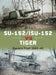 Su-152/Isu-152 Vs Tiger: Eastern Front 1943-45 by David Greentree