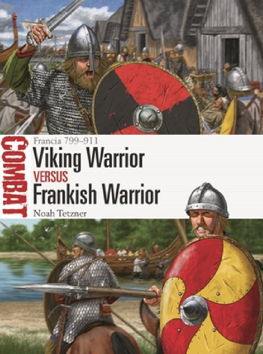 Viking Warrior Vs Frankish Warrior: Francia 799-950