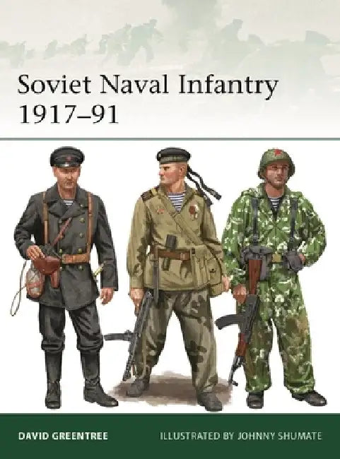 Soviet Naval Infantry 1917-91 by David Greentree