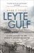 Leyte Gulf: A New History of the World's Largest Sea Battle by Mark Stille