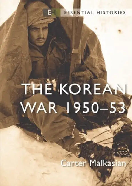 The Korean War: 1950-53 by Carter Malkasian