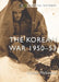 The Korean War: 1950-53 by Carter Malkasian