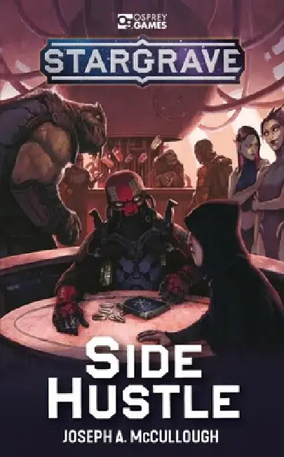 Stargrave: Side Hustle by Joseph A. McCullough