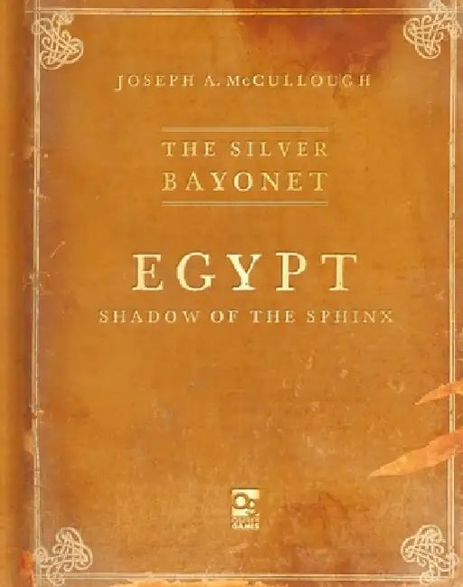 The Silver Bayonet: Egypt: Shadow of the Sphinx by Joseph A. McCullough