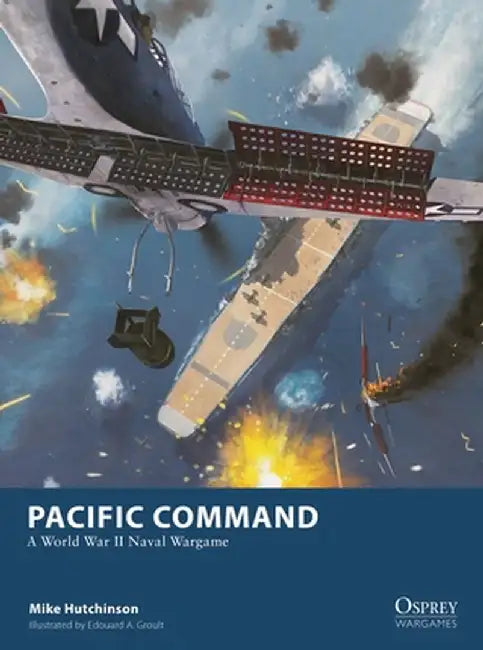 Pacific Command: A World War II Naval Wargame by Mike Hutchinson