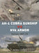 Ah-1 Cobra Gunship Vs NVA Armor: Vietnam 1967-73 by Peter E. Davies
