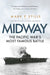 Midway: The Pacific War's Most Famous Battle by Mark Stille