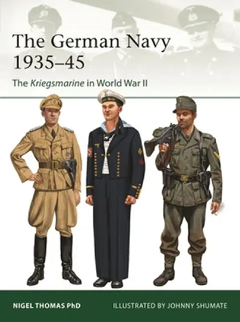 The German Navy in World War II: The Kriegsmarine 1939-45 by Nigel Thomas