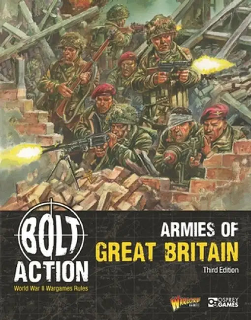 Bolt Action: Armies of Great Britain: Third Edition by Warlord Games