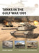 Tanks in the Gulf War 1991 by Steven J. Zaloga