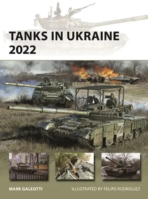 Tanks in Ukraine 2022 by Mark Galeotti