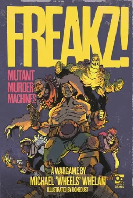 Freakz!: Mutant Murder Machines by Michael Whelan