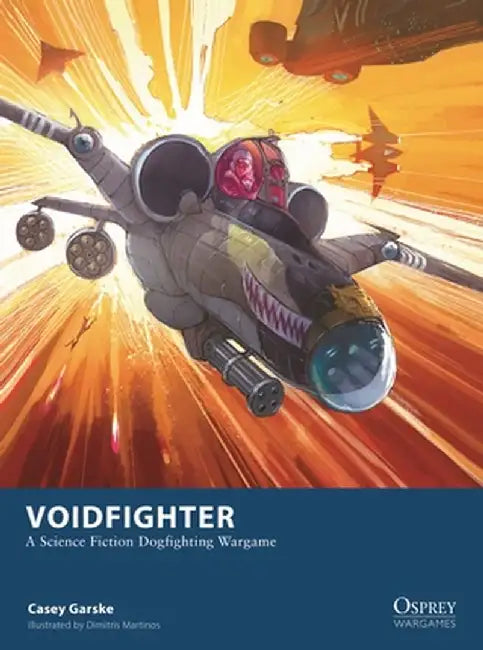 Voidfighter: A Science Fiction Dogfighting Wargame by Casey Garske