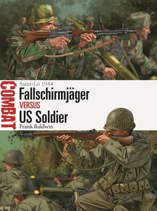 Fallschirmjäger Vs Us Soldier: Saint-Lô 1944 by Frank Baldwin