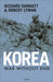 Korea: War Without End by Richard Dannatt