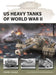 Us Heavy Tanks of World War II by Steven J. Zaloga, Felipe Rodríguez