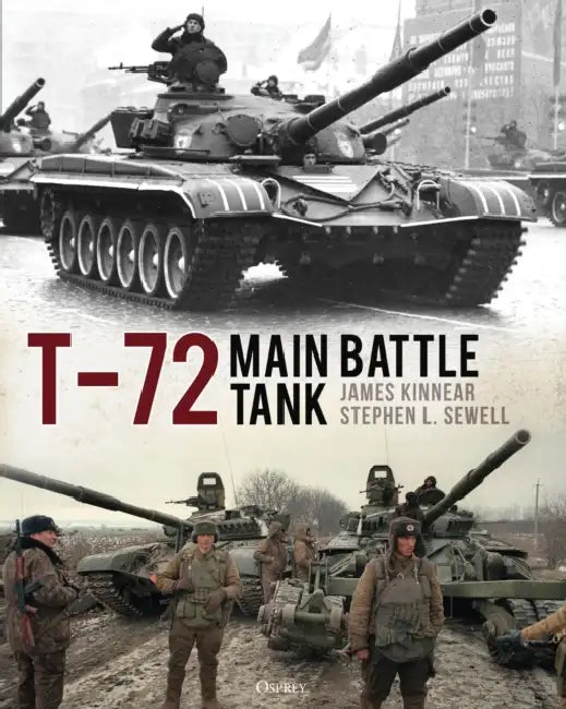 T-72 Main Battle Tank by James Kinnear, Stephen Sewell