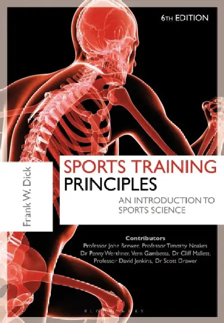 Sports Training Principles: An Introduction to Sports Science by Dr Frank W. Dick O. B. E.