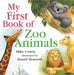 My First Book of Zoo Animals by Mike Unwin