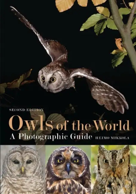 Owls of the World - A Photographic Guide by Heimo Mikkola