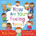 How Are You Feeling Today? by Molly Potter