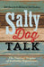 Salty Dog Talk: The Nautical Origins of Everyday Expressions by Bill Beavis