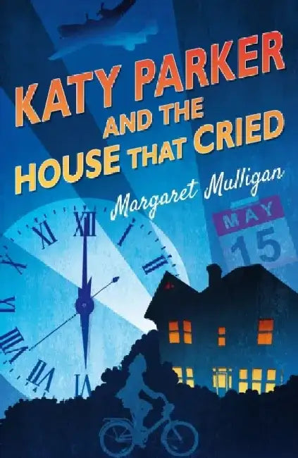 Katy Parker and the House that Cried by M. A. B. Degenhardt
