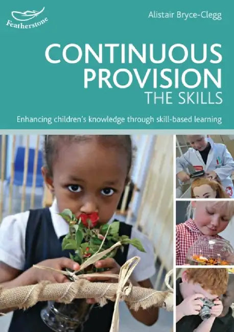 Continuous Provision: The Skills by Dr Alistair Bryce-Clegg