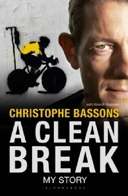 A Clean Break by Christophe Bassons