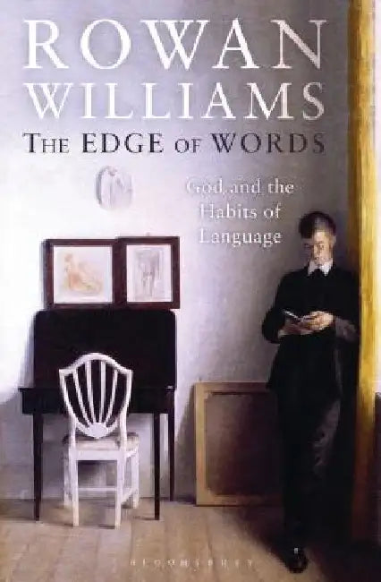 The Edge of Words: God and the Habits of Language by Rowan Williams