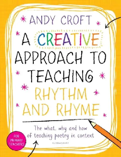A Creative Approach to Teaching Rhythm and Rhyme by Bill Schermbrucker