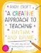 A Creative Approach to Teaching Rhythm and Rhyme by Bill Schermbrucker
