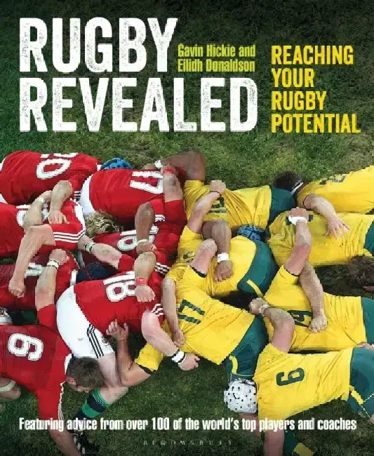 Rugby Revealed: Reaching Your Rugby Potential by Gavin Hickie