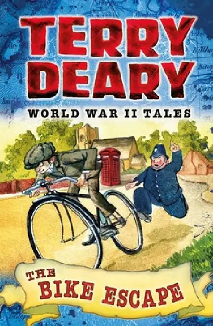 World War II Tales: The Bike Escape by Terry Deary