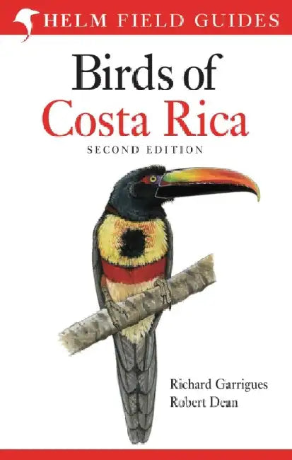 Field guide to Birds of Costa Rica by Richard Garrigues