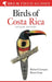 Field guide to Birds of Costa Rica by Richard Garrigues