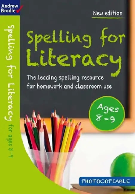 Spelling for Literacy for ages 8-9 by Andrew Brodie