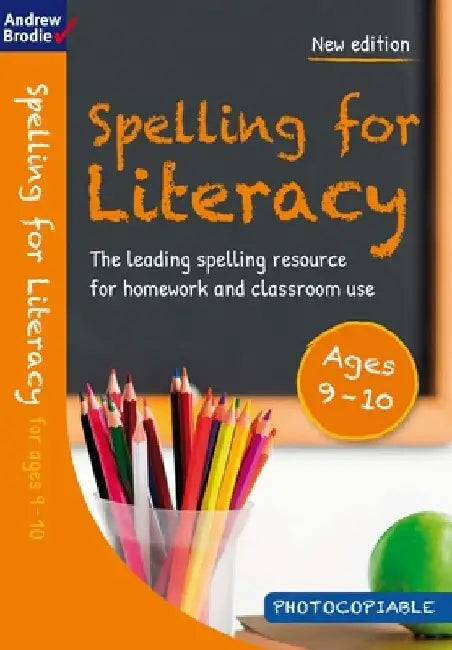 Spelling for Literacy for ages 9-10 by Andrew Brodie