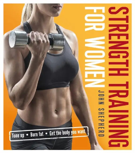 Strength Training for Women by John Shepherd