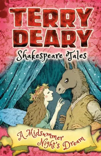 Shakespeare Tales: A Midsummer Night's Dream by Terry Deary
