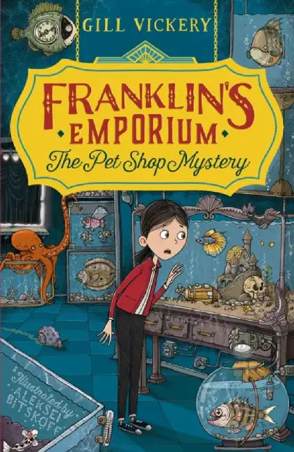 Franklin's Emporium: The Pet Shop Mystery by Gill Vickery