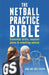 The Netball Practice Bible by Anna Sheryn