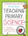 Bloomsbury Curriculum Basics: Teaching Primary Science by Peter Riley