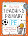 Bloomsbury Curriculum Basics: Teaching Primary PE by Jazz Rose