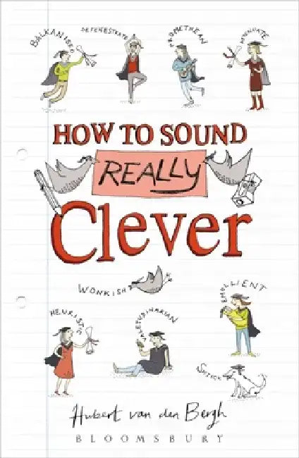 How to Sound Really Clever by Hubert van den Bergh