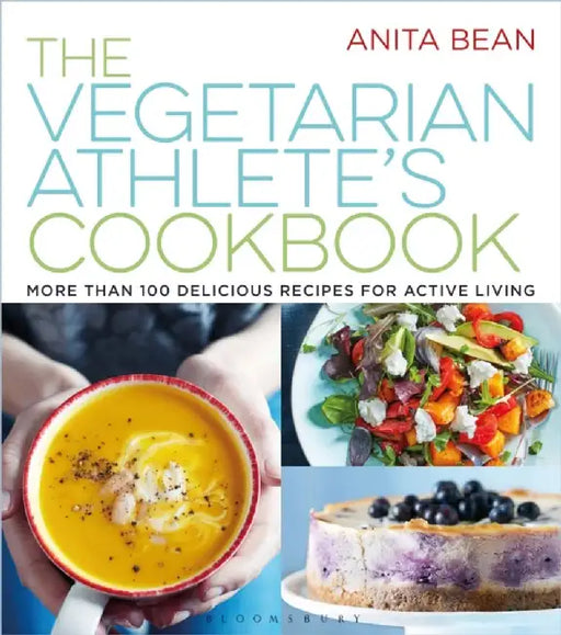 The Vegetarian Athlete's Cookbook by Anita Bean